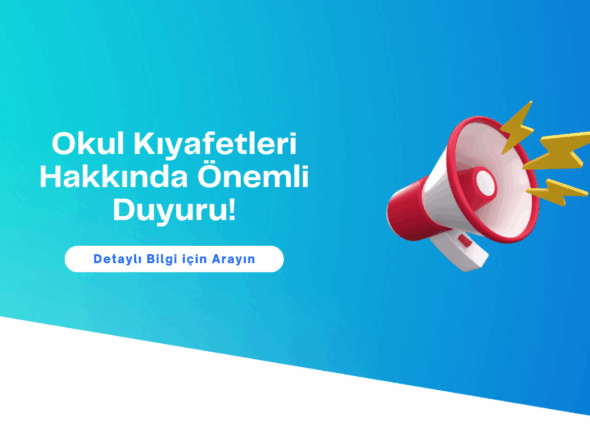 Okul Kıyafetleri Hakkında Önemli Duyuru!
